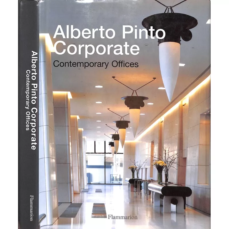 "Alberto Pinto Corporate: Contemporary Offices" 2005 RENAUD, Philippe [editor]
