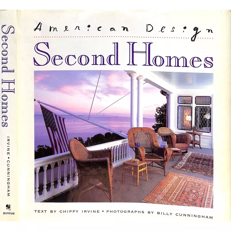 "American Design: Second Homes" 1990 IRVINE, Chippy [text by]