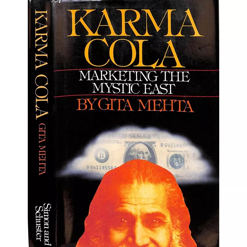 "Karma Cola: Marketing The Mystic East" 1979 MEHTA, Gita
