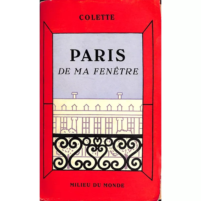 "Paris de Ma Fenetre" 1944 Colette (SOLD)