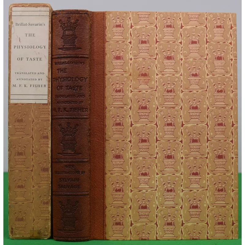 "The Physiology Of Taste: Or, Meditations Or Transcendental Gastronomy" 1949 BRILLAT-SAVARIN, Jean Anthelme (SOLD)