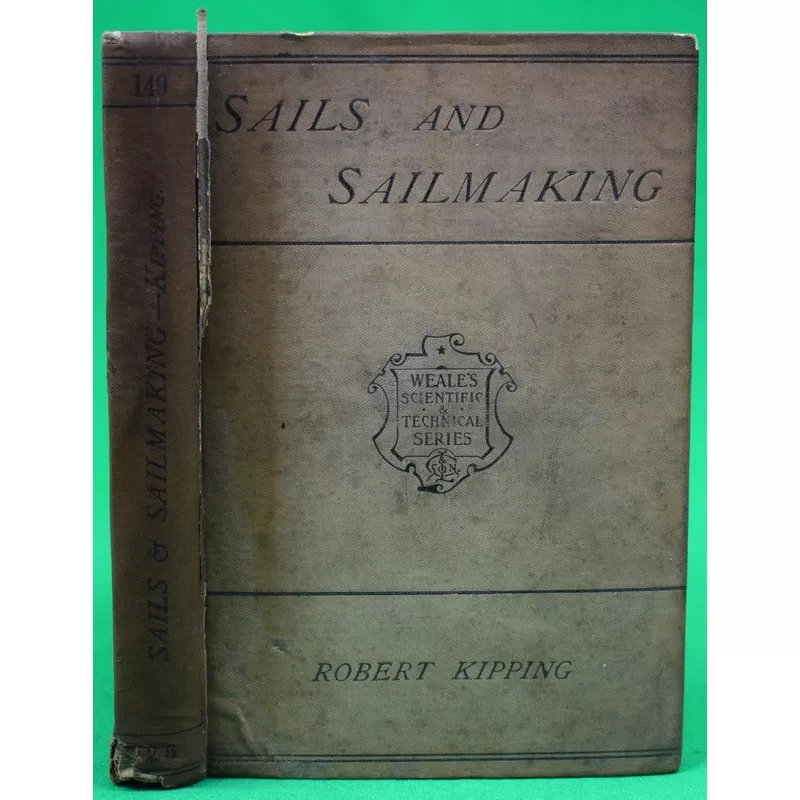 "Sails And Sailmaking" 1904 KIPPING, Robert