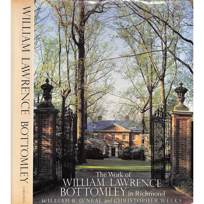 "The Work Of William Lawrence Bottomley In Richmond" 1989 O'NEAL, William B.